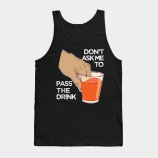 Can you pass my drink please ok funny dank meme Tank Top